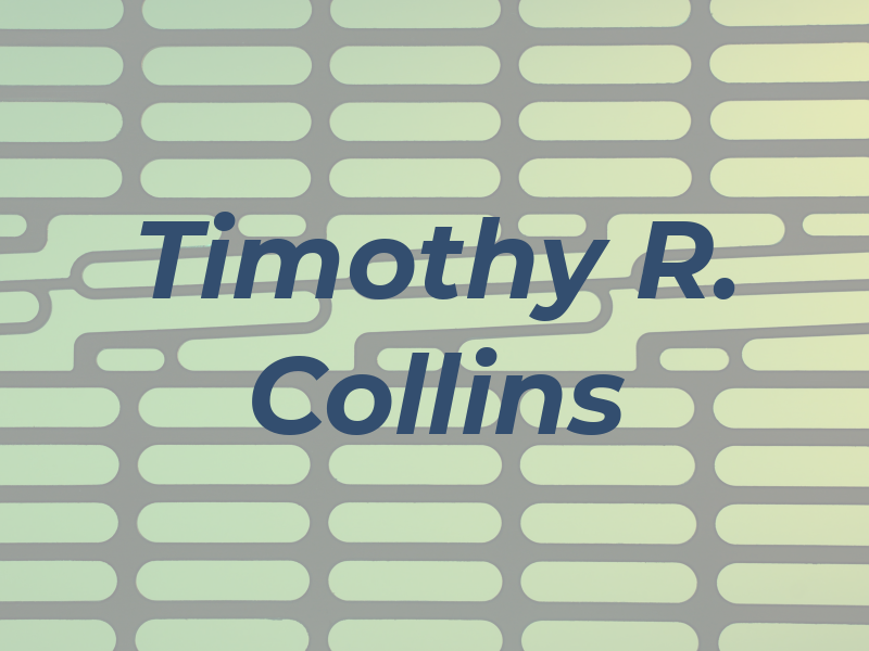 Timothy R. Collins