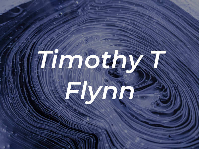 Timothy T Flynn