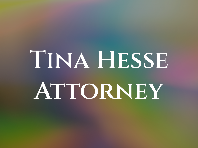 Tina M. Hesse Attorney at Law