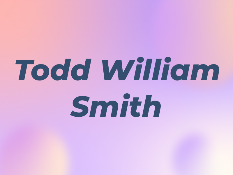 Todd William Smith