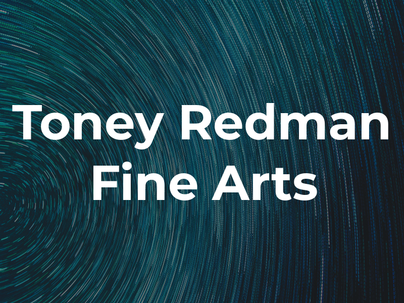 Toney Redman Fine Arts