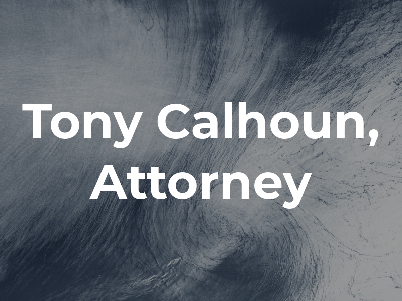 Tony D. Calhoun, Attorney at Law