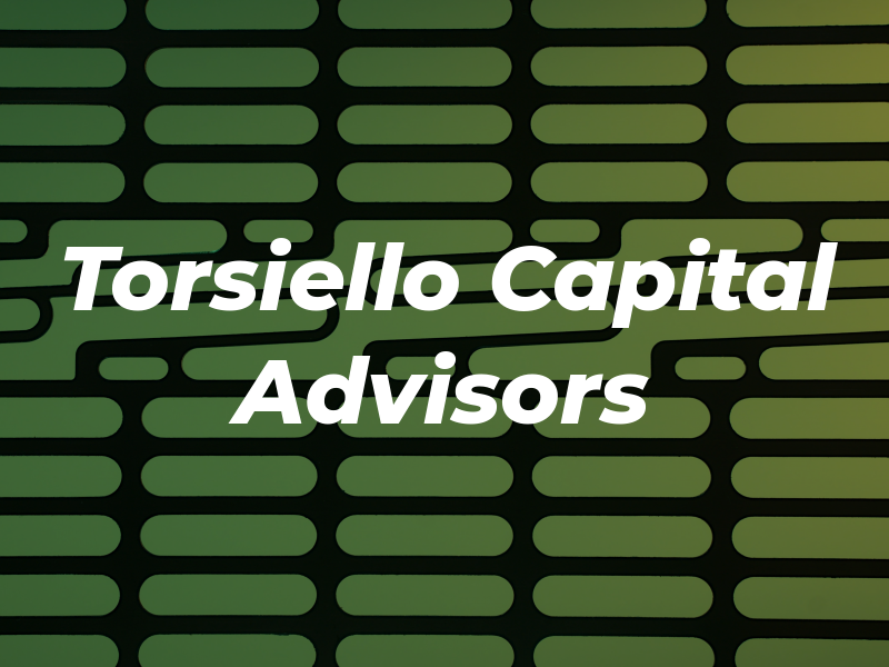 Torsiello Capital Advisors