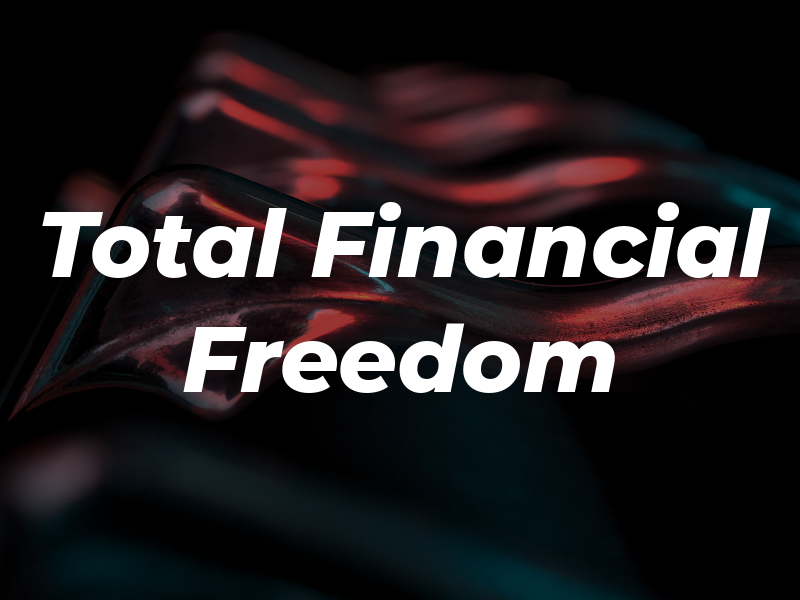 Total Financial Freedom