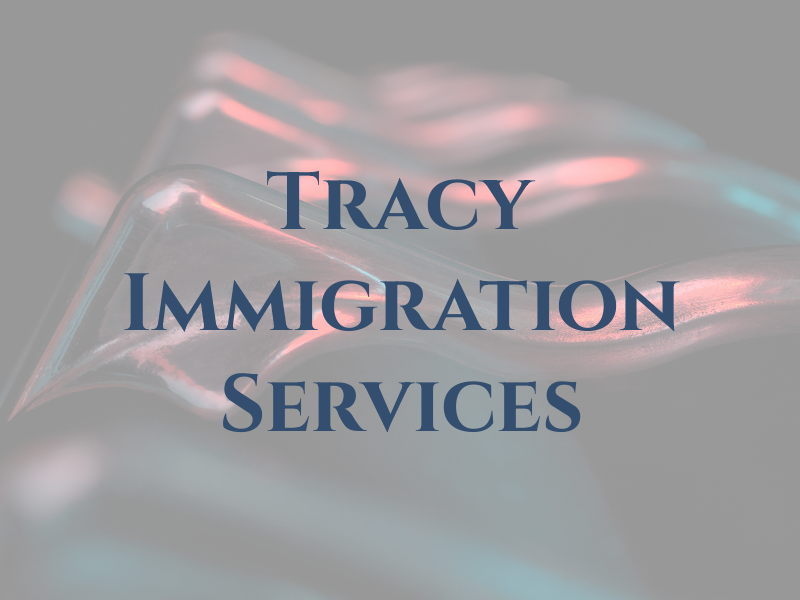 Tracy Immigration Services
