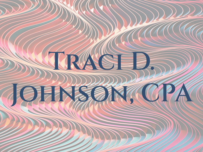 Traci D. Johnson, CPA