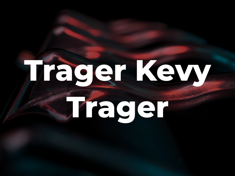 Trager Kevy & Trager