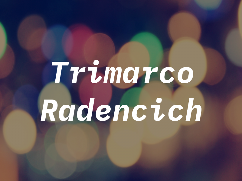 Trimarco Radencich