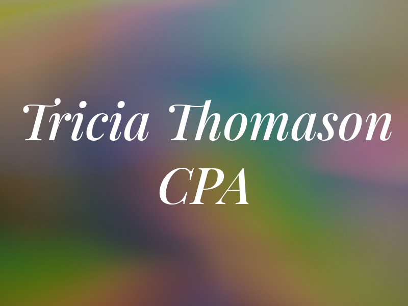 Tricia Thomason CPA