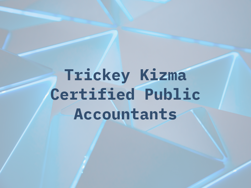 Trickey & Kizma Certified Public Accountants