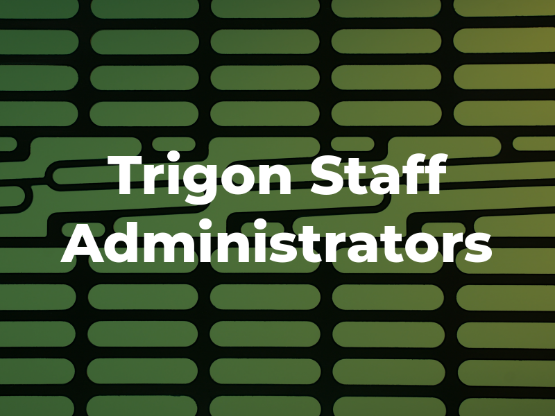 Trigon Staff Administrators