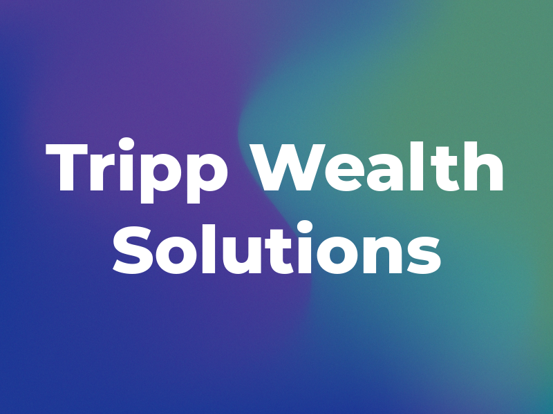 Tripp Wealth Solutions