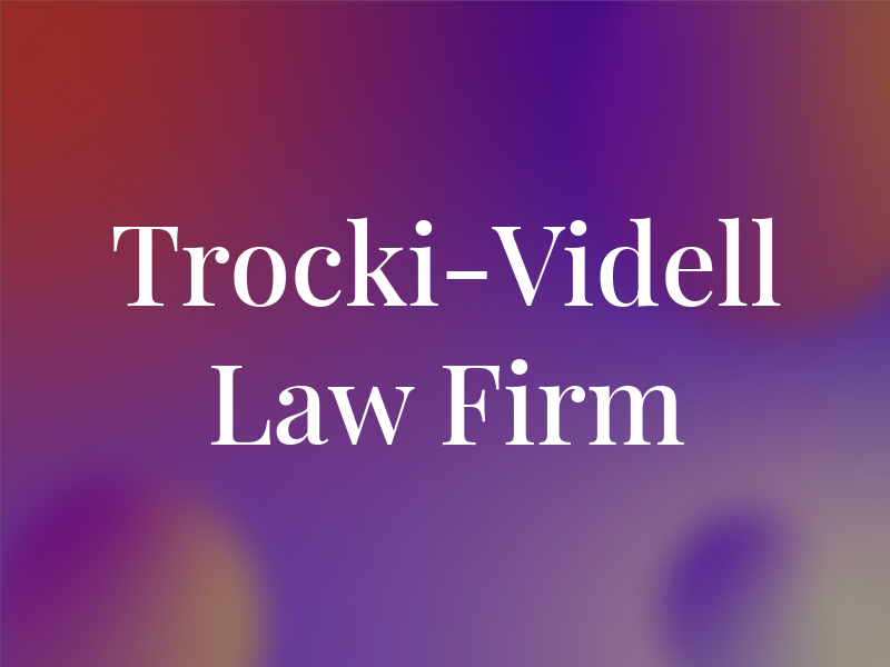 Trocki-Videll Law Firm