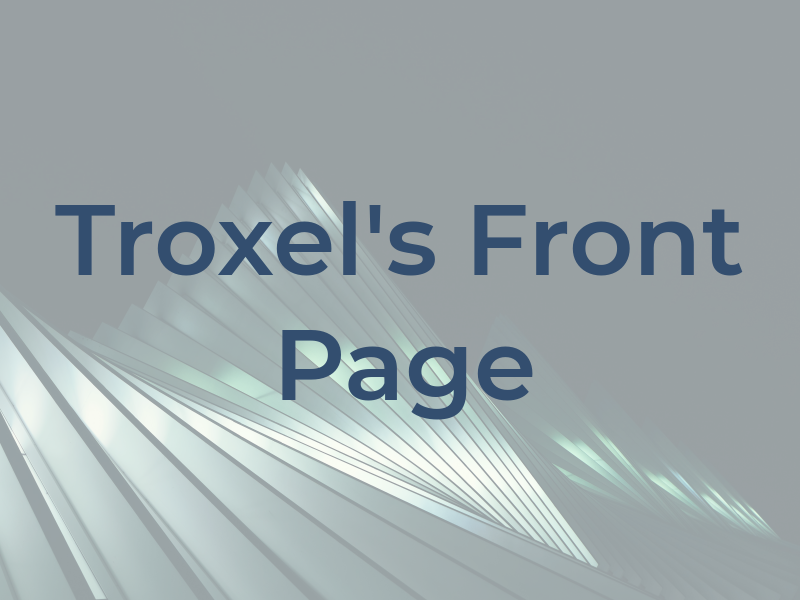 Troxel's Front Page