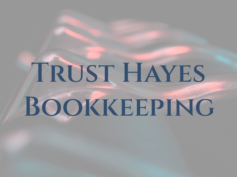 Trust Hayes Bookkeeping