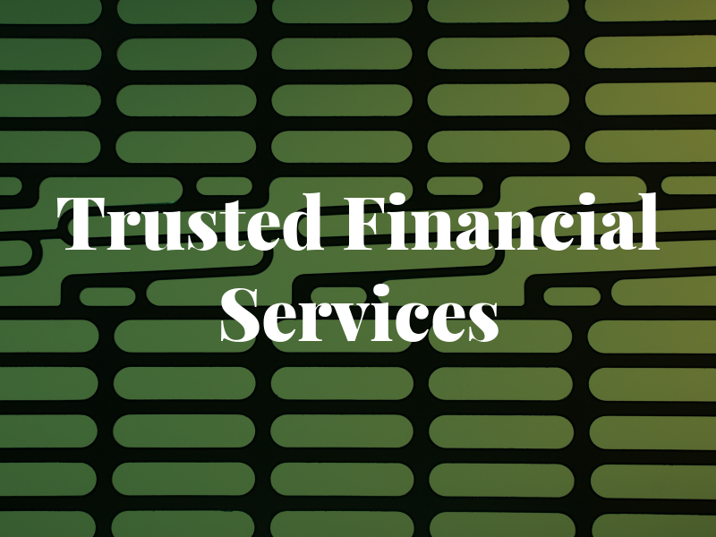 Trusted Financial Services