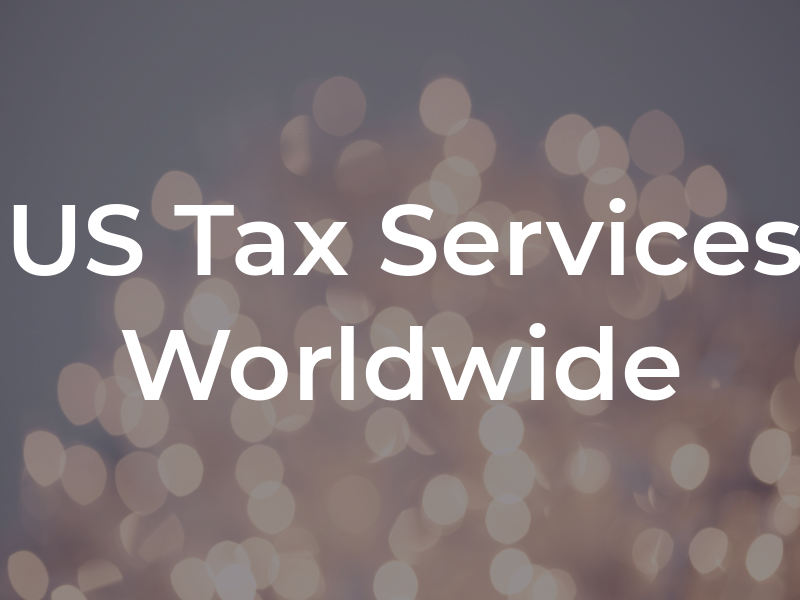 US Tax Services Worldwide