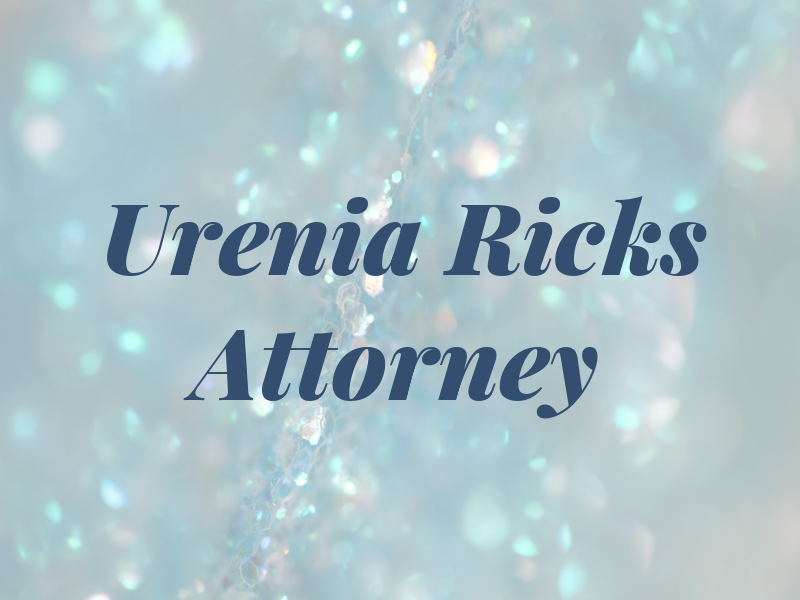 Urenia Ricks Attorney at Law