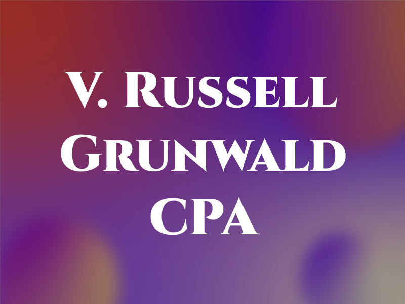 V. Russell Grunwald CPA