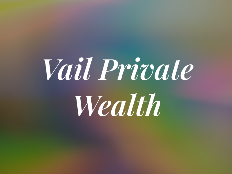 Vail Private Wealth