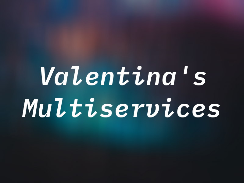 Valentina's Multiservices