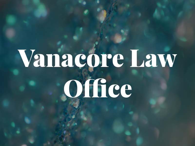 Vanacore Law Office