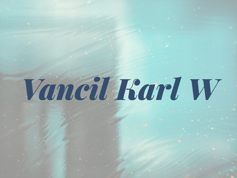Vancil Karl W