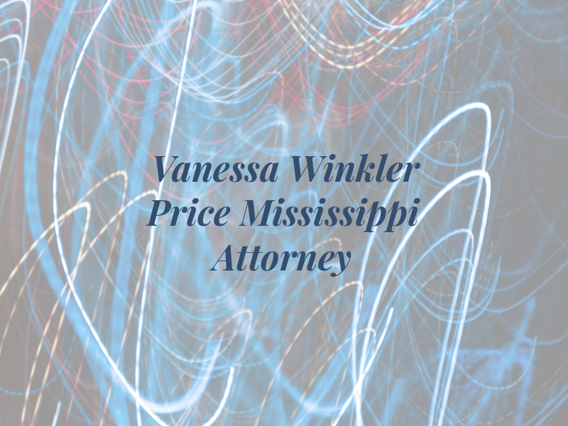 Vanessa Winkler Price Mississippi Attorney