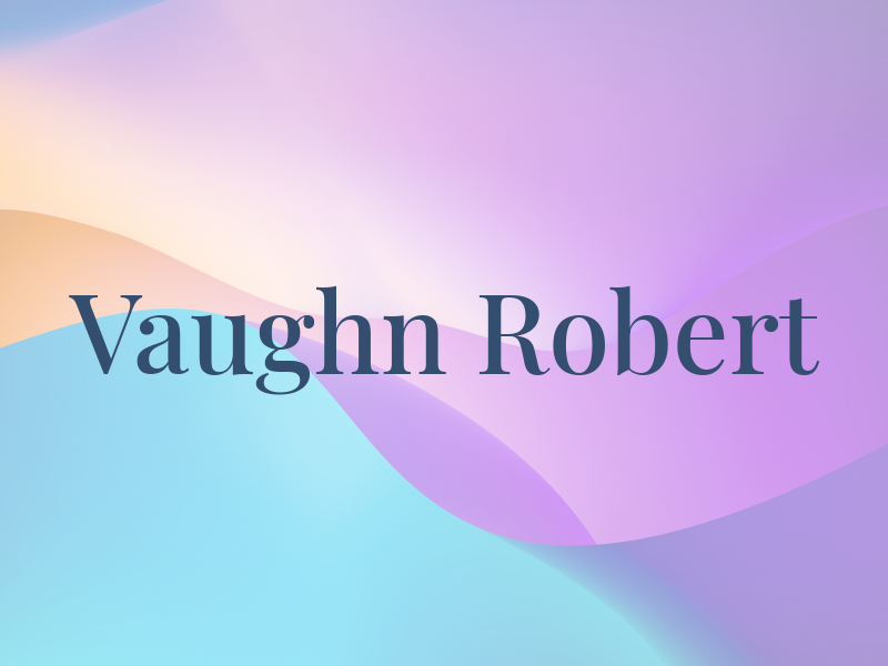 Vaughn Robert
