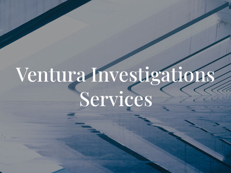 Ventura Investigations Services