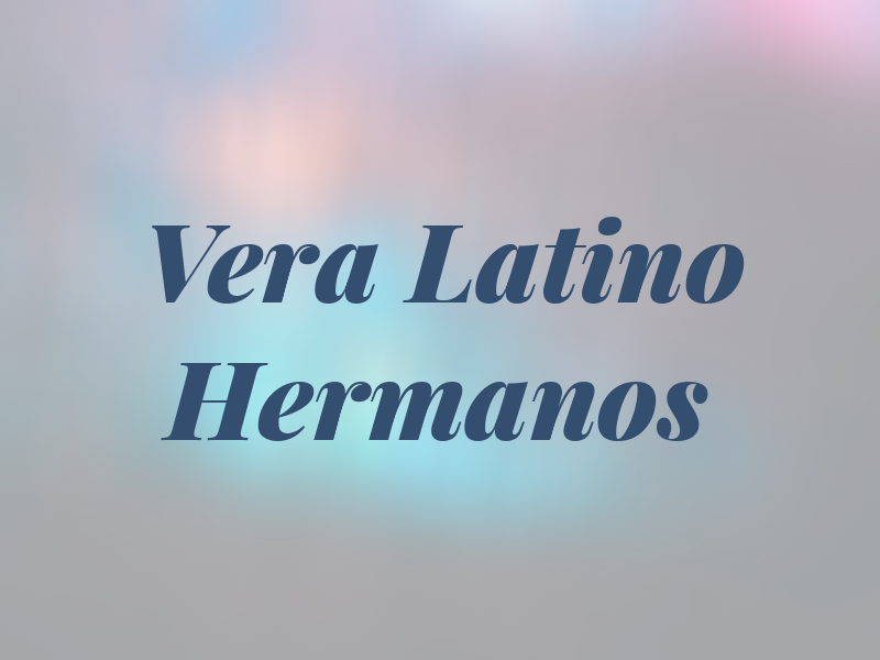 Vera Latino Hermanos
