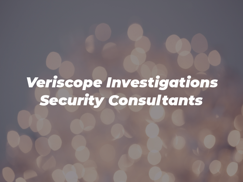 Veriscope Investigations and Security Consultants