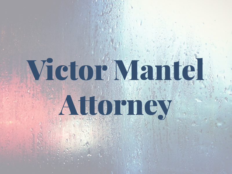 Victor Mantel Attorney At Law
