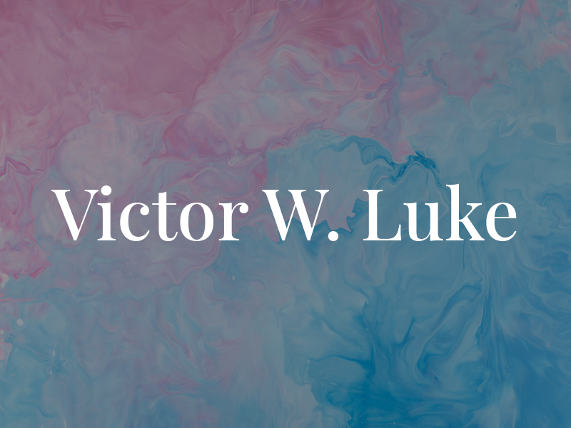 Victor W. Luke