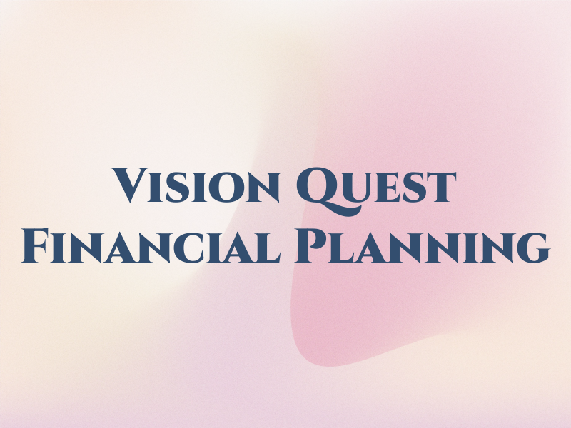 Vision Quest Financial Planning