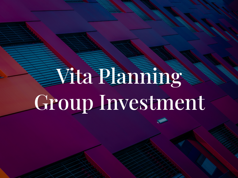 Vita Planning Group Investment