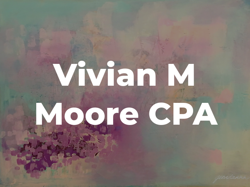 Vivian M Moore CPA