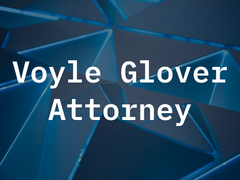 Voyle A Glover - Attorney at Law