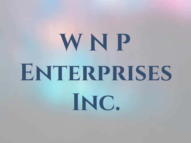 W N P Enterprises Inc.