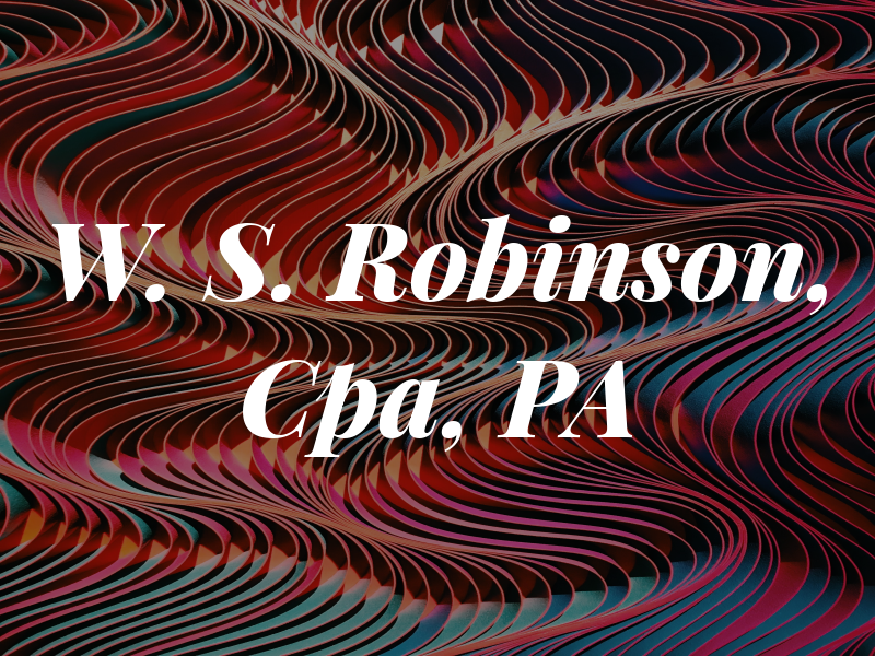 W. S. Robinson, Cpa, PA