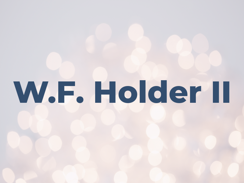 W.F. Holder II