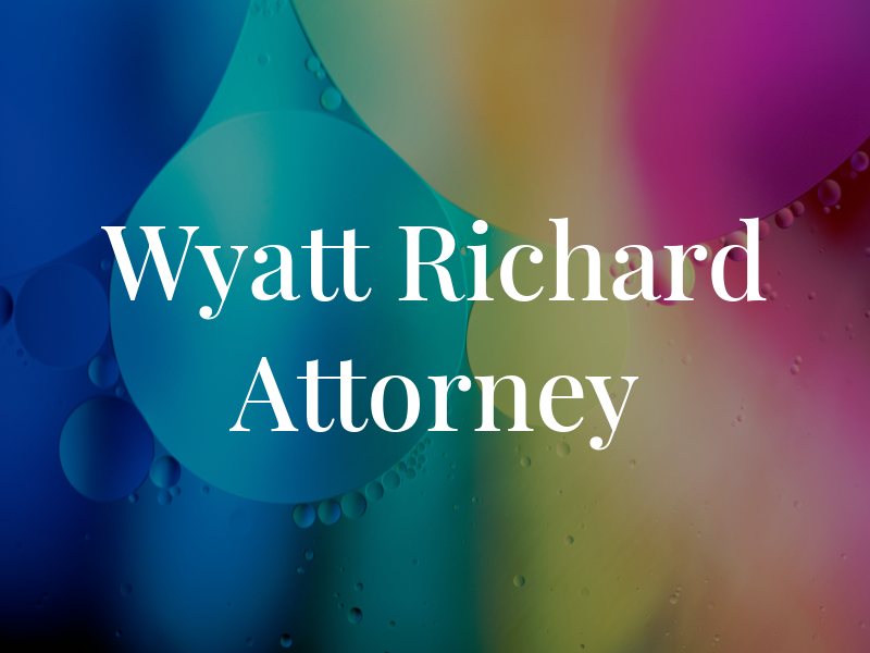 Wyatt Richard L Attorney