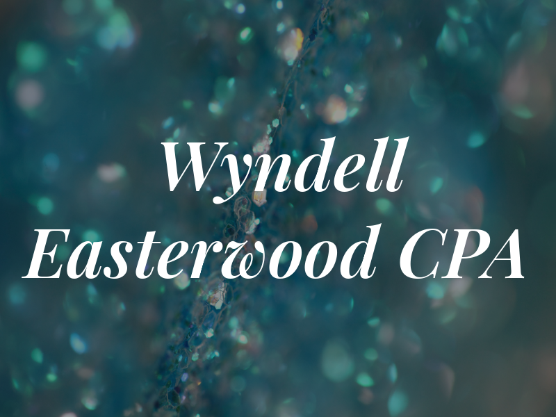 Wyndell Easterwood CPA