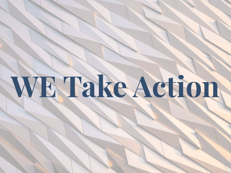 WE Take Action