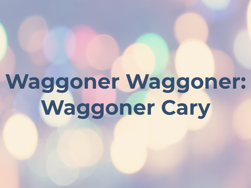 Waggoner & Waggoner: Waggoner Cary G CPA