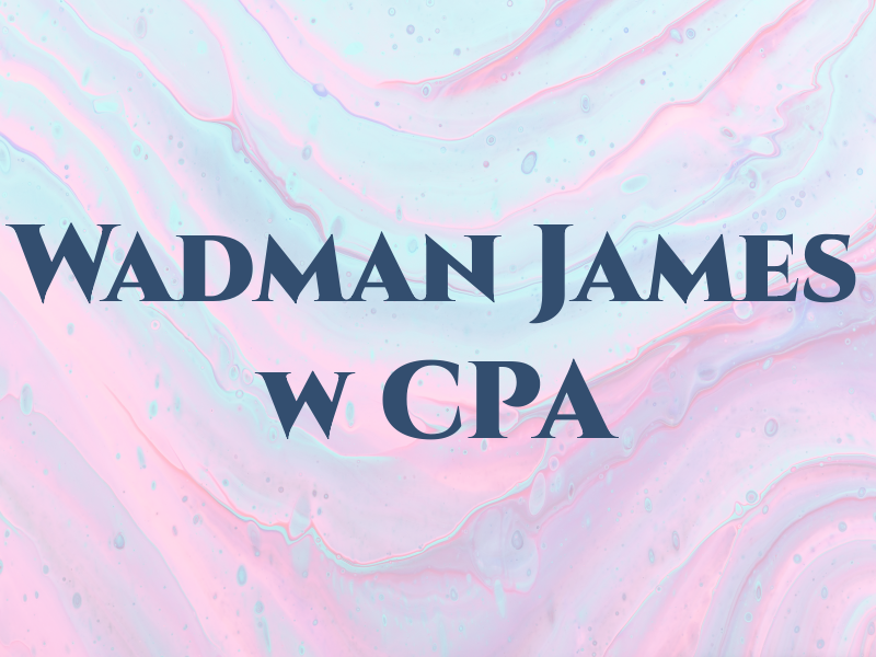 Wadman James w CPA