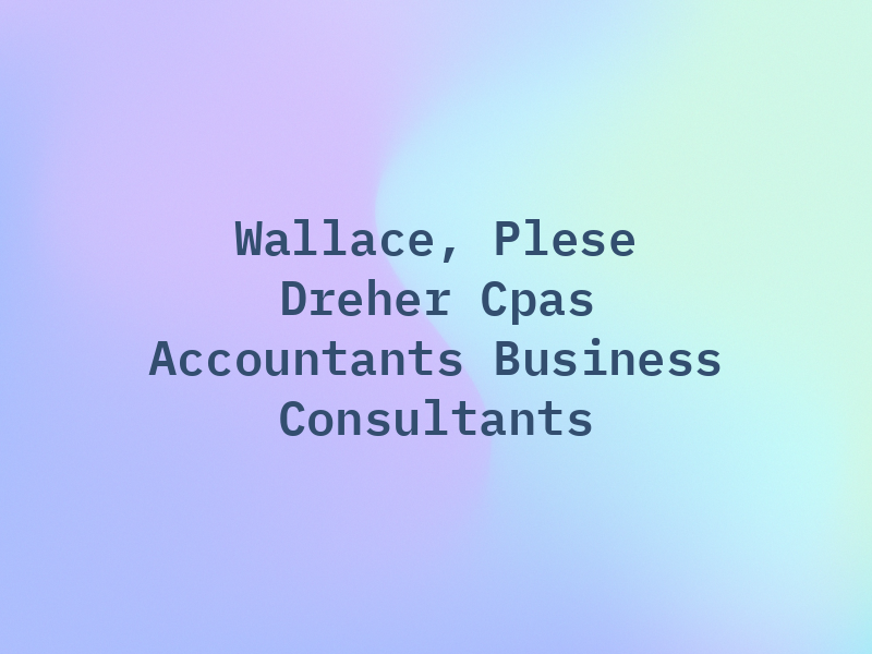 Wallace, Plese + Dreher - Cpas Accountants Business Consultants