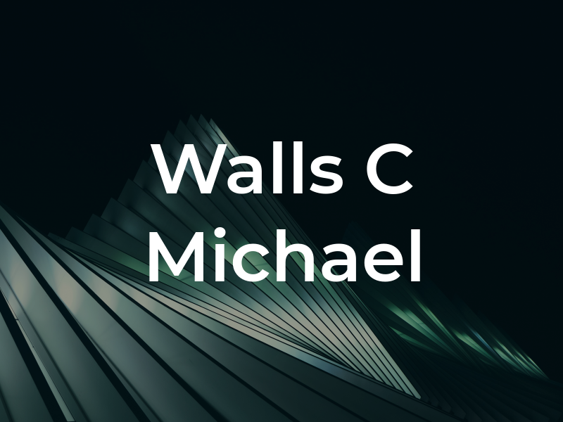 Walls C Michael