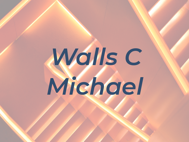 Walls C Michael