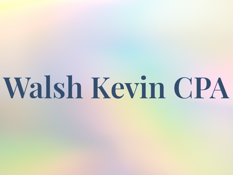 Walsh Kevin CPA